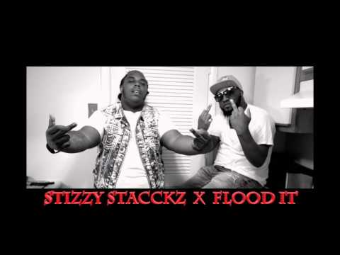Stizzy Stacckz  x  Flood It