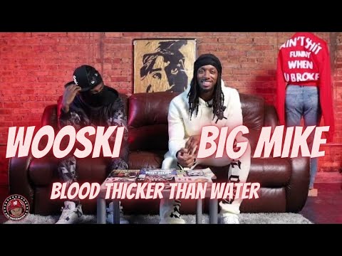 Big Mike & Wooski BLOOD THICKER THAN WATER interview:  Family first despite 2 different sets #DJUTV