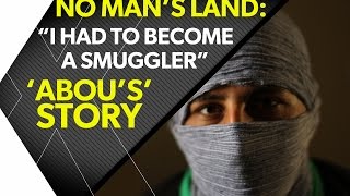 3. Syrian Border Stories: &quot;I had to become a smuggler&quot; | timesXtwo