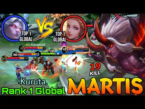 19 Kills + MANIAC! No.1 Martis VS No.1 Odette! - Top 1 Global Martis by Kuruta - Mobile Legends