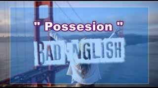 Possession -  Bad English  (karaoke)