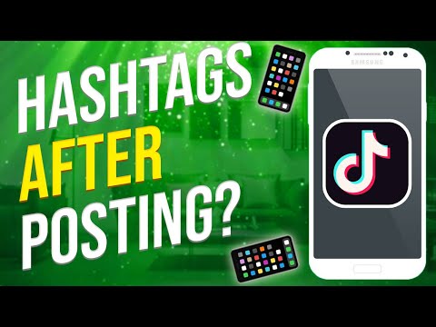 Can You Add Hashtags On TikTok After Posting? (EXPLAINED!)