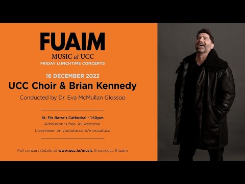 FUAIM Concert: UCC Choir & Brian Kennedy