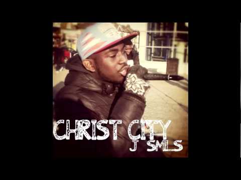 J SMLS - CHRIST CITY [AUDIO] [@J_SMLS]