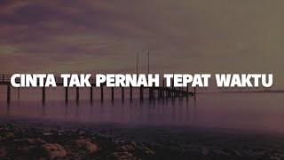 Download lagu Aina Abdul, Fabio Asher - Cinta Tak Pernah Tepat Waktu (Lirik Lagu) mp3