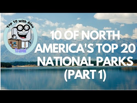 Top 20 National Parks (Part 1)
