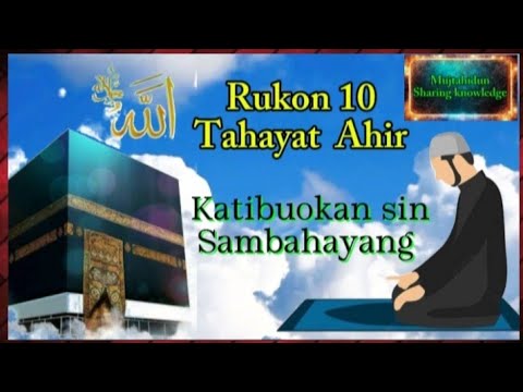 RUKON #10 TAHAYAT AHIR Katibuokan sin Sambahayang #Mujtahidun sharing knowledge