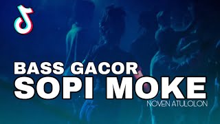 Download lagu SOPI MOKE 🔥 BASS GACOR NOVEN ATULOLON 2025 mp3