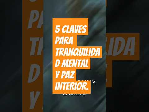 5 claves para cultivar la tranquilidad mental y encontrar la paz interior. #estoicismo #pazinterior