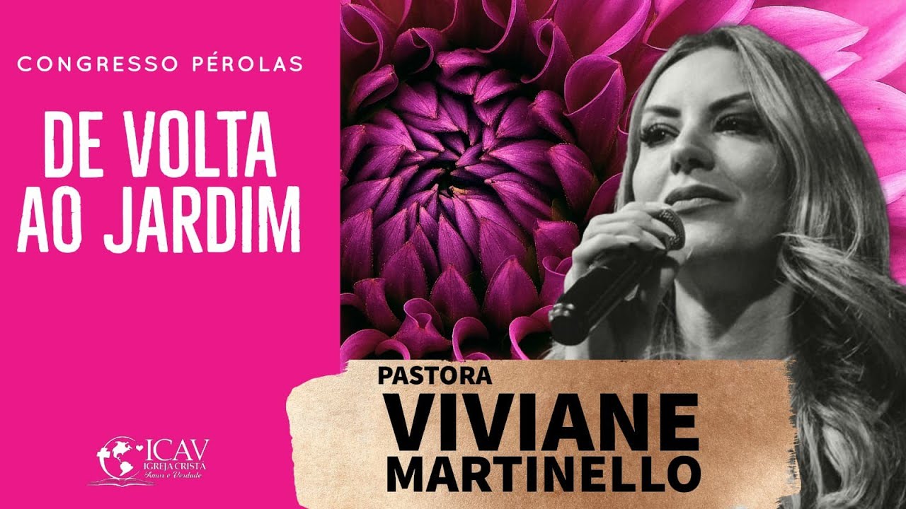 CONGRESSO PÉROLAS - DE VOLTA AO JARDIM - PRA. VIVIANE MARTINELLO