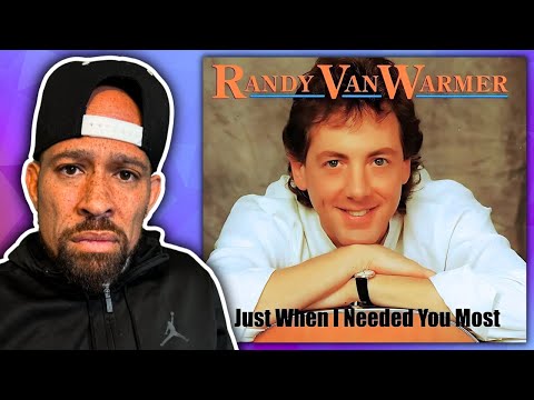 Rapper FIRST time REACTION to Randy Vanwarmer - Just When I Needed You Most! Damn...