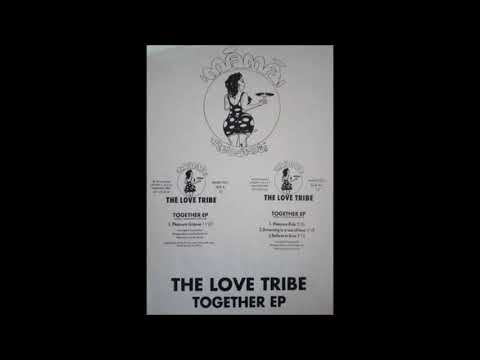 The Love Tribe - Together (Deep Penetrating Rub)