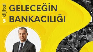 Geleceğin Bankacılığı