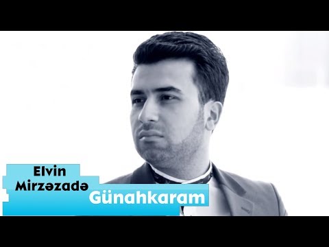 Elvin Mirzəzadə - Günahkaram