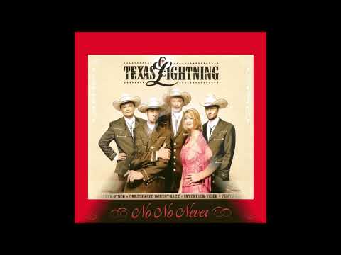 2006 Texas Lightning - No, No Never