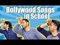 BOLLYWOOD SONGS IN SCHOOL! BOLLYWOOD SONGS IN SCHOOL!