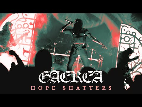 Gaerea - Hope Shatters (LIVE MUSIC VIDEO)