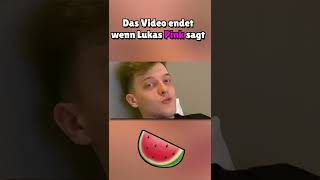 Das Video endet wenn Lukas pink sagt😂 #shorts