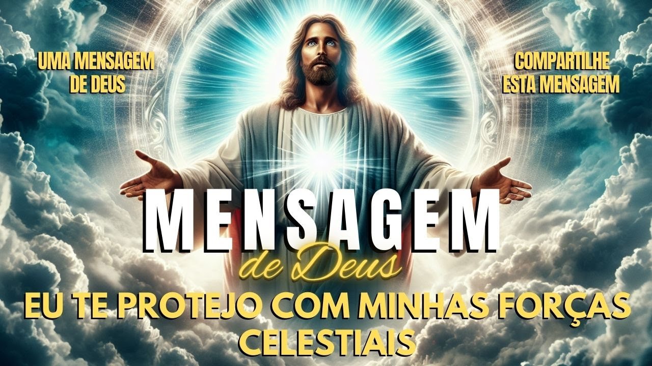 Eu Te Protejo com Minhas Forças Celestiais / Mensagem de Deus / Mensagem do Dia