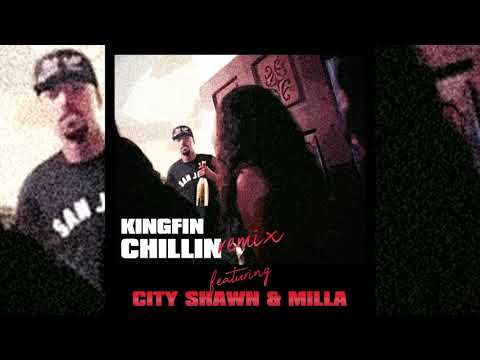 KingFin x City Shawn x Milla - Chillin Remix