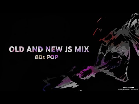 B612Js Old & New Mix 11 - 80's Pop