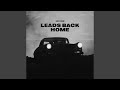 Leads Back Home