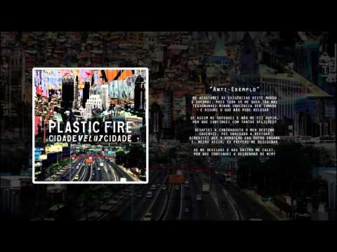 Plastic Fire - Anti-Exemplo