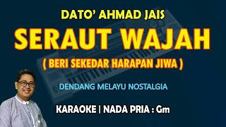 Download lagu Seraut Wajah - Dato' Ahmad Jais (KARAOKE Melayu) nada Pria Gm mp3