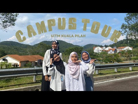 UED102 | CAMPUS TOUR | UiTM KUALA PILAH