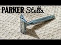 Parker Stella Razor First experience