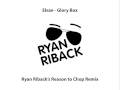 Eleze - Glory Box (Ryan Riback's Reason to Chop ...