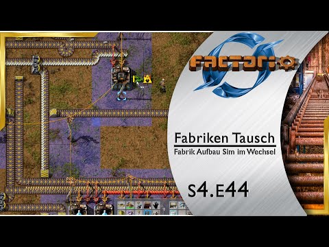 Fabriken Tausch ► Kupferschmelze XXL 🏭 FACTORIO [s4e44]