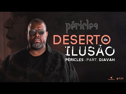 Deserto da Ilusão (part. Djavan) - Péricles