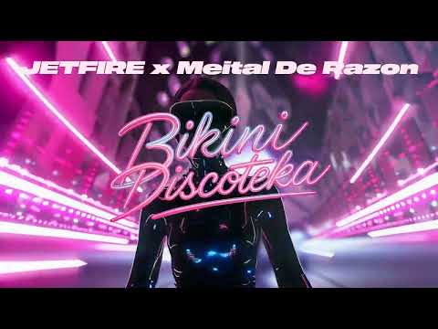JETFIRE x Meital De Razon - Bikini Discoteka