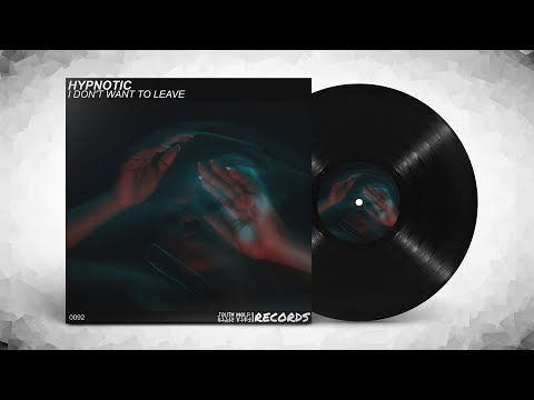 Hypnotic - I don't want to leave