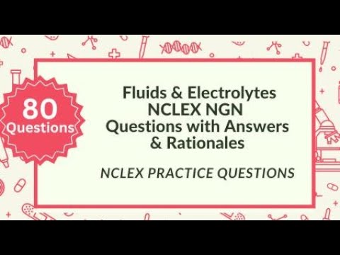 Fluids and Electrolytes NCLEX Questions and Answers - Full Practice Test