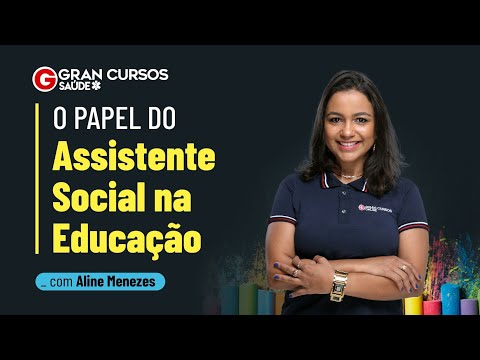 O papel do Assistente Social na Educação com Prof. Aline Menezes