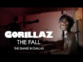 Gorillaz - The Snake In Dallas - The Fall 