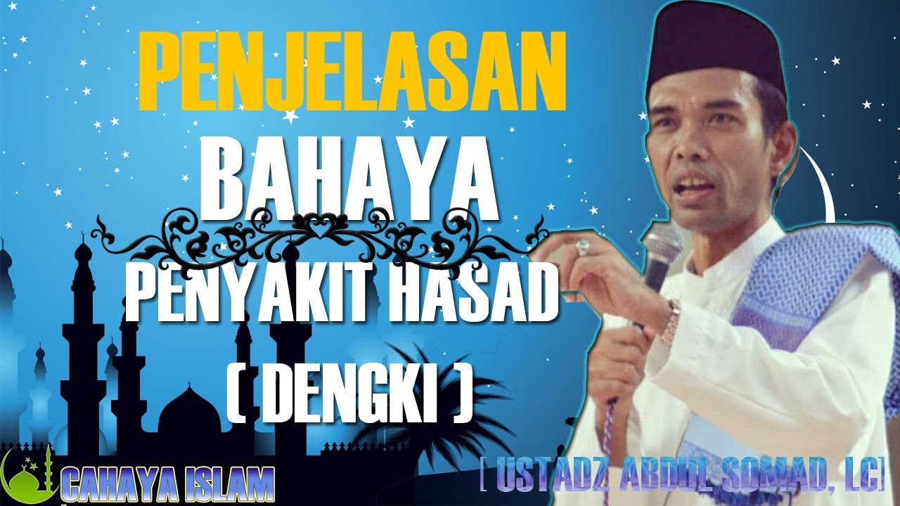 Penjelasan Bahaya Penyakit Hasad (Dengki) - Ustadz Abdul Somad, Lc