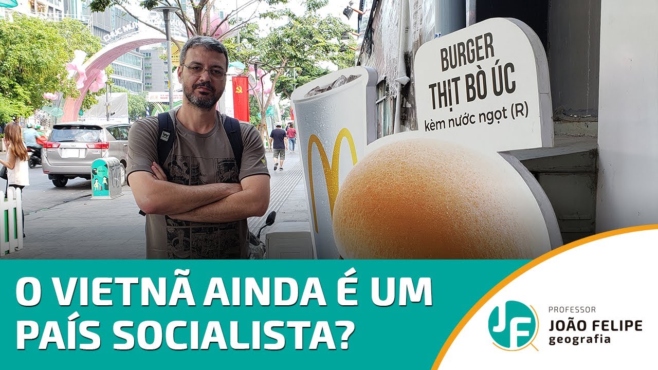 O VIETNÃ AINDA É UM PAÍS SOCIALISTA?