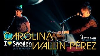Carolina Wallin Pérez - Där vi en gång var / Allting ordnar sig  / Baby - live in Paris