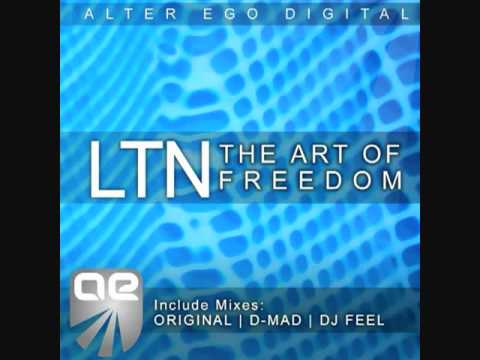 LTN - The Art Of Freedom (DJ Feel Radio Remix) [ALTER EGO]