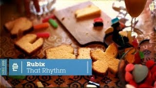 Rubix - That Rhythm (Official Video)