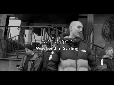 Actionnn - Weekend In Stirling [Official Video] 4K