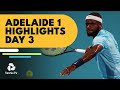 Tiafoe Faces Kokkinakis; Moutet Drama, Cilic Plays | Adelaide International 1 2022 Highlights Day 3