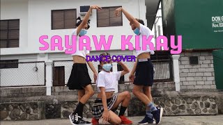 SAYAW KIKAY DANCE COVER  BY SYNC GROOVERS