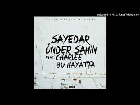 Önder Şahin & Sayedar feat. CharLee - Bu Hayatta