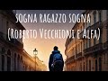Sogna ragazzo sogna - Mixata (Roberto Vecchioni & Alfa)