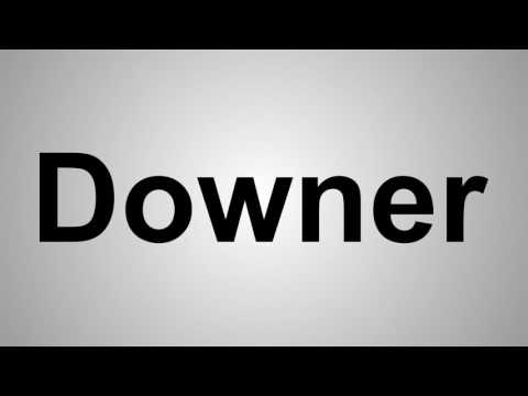 How To Pronounce Downer