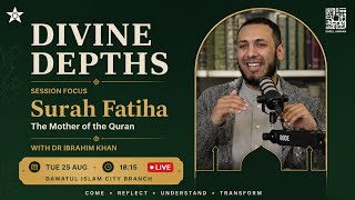 Divine Depths #2 | Tadabbur of Quran | Dr Ibrahim Khan